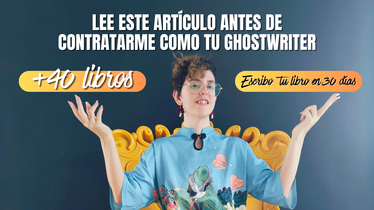 “Si vas a contratar un escritor fantasma, que no sea pobre (de experiencias)”